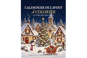 Calendrier de l'Avent à Colorier – Le Village de Noël: 24 Coloriages Anti-Stress pour Adultes avec Pensées de Gratitude + 1 Grande scene finale