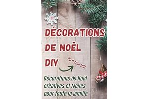 Décorations de Noël DIY - Décorations de Noël créatives et faciles pour toute la famille - Préparez la magie de Noël