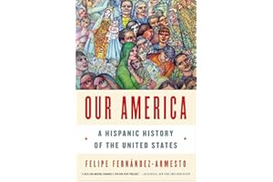 Our America: A Hispanic History of the United States