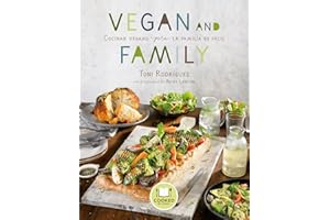 Vegan and Family: Cocinar vegano para la familia es fácil (Cooked by Urano)