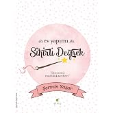 Ev Yapımı Sihirli Değnek: Denenmiş Mutluluk Tarifleri