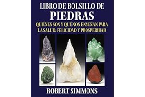 Libro de bolsillo de piedras: Quiénes son y qué nos enseñan para la salud, felicidad y prosperidad