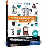 Programmieren lernen mit Java: Der leichte Java-Einstieg für Programmieranfänger. Mit vielen Beispielen und Übungsaufgaben.