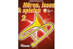EASTMAN Hören, Lesen & Spielen - Schule für Posaune in C, Band 2 (mit Audio-Tracks online) - Bläserschule für Posaune - ISBN: 9789043161305