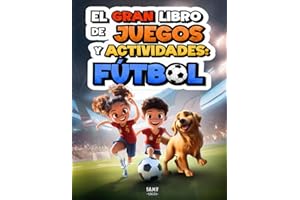 El Gran Libro de Juegos y Actividades: Fútbol: Desafía tu Mente con Retos Educativos y Actividades de Fútbol: Sopas de Letras, Laberintos y Cálculos Matemáticos para niños (6 a 12 años)