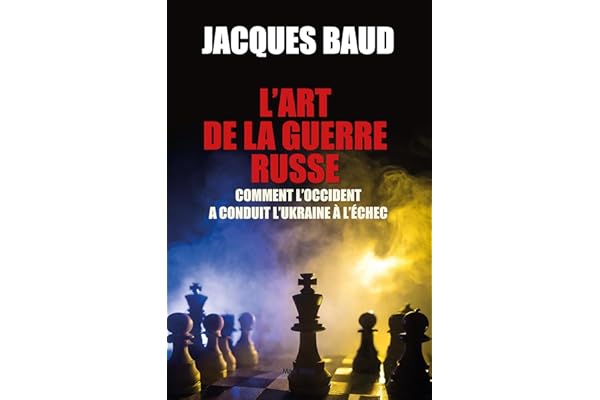 L'art de la guerre Russe: Comment l’occident a conduit l’Ukraine à l’échec