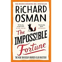 The Impossible Fortune: The new novel in the multi-million copy bestselling murder mystery series: 5 (The Thursday Murder Clu