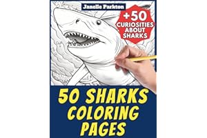 50 Sharks Coloring Pages for Kids: +50 Amazing Facts about Sharks. Coloring Book for Children Aged 4 and Over. Color and Learn with Janelle - Animals - Vol. 6