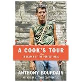 A Cook's Tour: In Search of the Perfect Meal