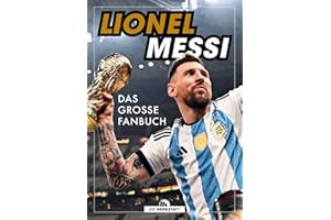 Lionel Messi: Das große Fanbuch