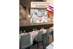 Carnet de Coloriage Architecture: 40 Coloriages Grand Format | Adultes et enfants | Passionné Design intérieur | décoration et ameublement | art thérapie