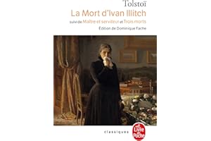 La Mort D Ivan Illitch: suivi de Maître et serviteur et de Trois morts (Ldp Classiques)