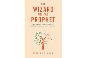The wizard and the prophet: two groundbreaking scientists and their conflicting visions of the future of our planet