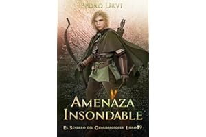 Amenaza Insondable: (El Sendero del Guardabosques, Libro 19)