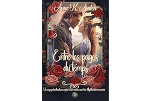 Entre les pages du temps: Un voyage inattendu au cœur d’un roman sur les Highlanders écossais