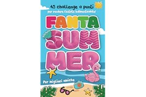Fanta Summer per migliori amiche: 45 challenge a punti per rendere l'Estate indimenticabile!