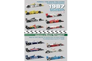 Formula One Grand Prix Story 1987 Season World Championship: Relive the races, enjoy with the starting grids cars teams rankings. The definitive picture book for F1 fanatics