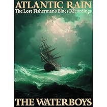 Atlantic Rain: The Lost Fisherman's Blues Recordings by The