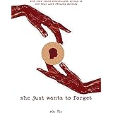 She Just Wants to Forget (Volume 2) (What She Felt)
