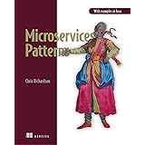 Microservice Patterns: With examples in Java