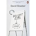 Bullshit Jobs: The Rise of Pointless Work, and What We Can Do About It