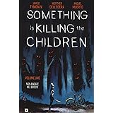 Something is killing the children. Non Andate nel Bosco (Vol. 1)