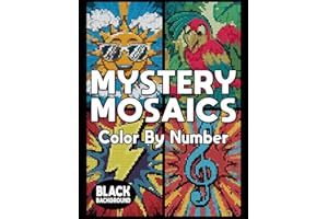 Mystery Mosaics Color By Number: Pixel Art Coloring Book, Color Quest Extreme Challenges for Relaxation and Stress Relief