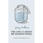 Tre chili e mezzo di malinconia