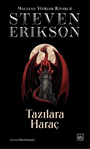 Tazılara Haraç – Malazan Yitikler Kitabı 8 (Ciltli)