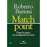Match point. Come la scienza sta sconfiggendo il cancro