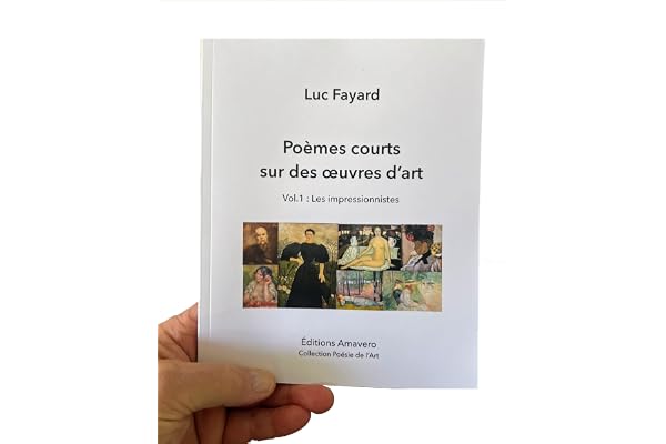 Poèmes courts sur des œuvres d'art: Vol.1 : Les impressionnistes