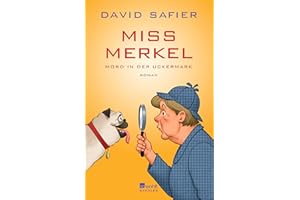 Miss Merkel: Mord in der Uckermark (Merkel Krimi, Band 1)