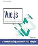 Vue.js: Applications web complexes et réactives