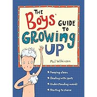 The Boys' Guide to Growing Up: the best-selling puberty guide for boys