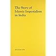 The Story of Islamic Imperialism in India