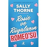 Beklenmedik Karşılaşmalar 3 - Rosie ve R&uuml;yaların Romeo&rsquo;su