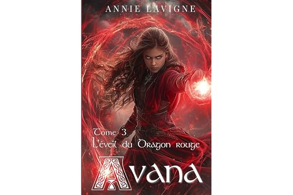 Avana: Tome 3 L'éveil du Dragon rouge