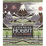 L'arte dello Hobbit di J. R. R. Tolkien. Ediz. a colori