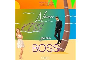 Never Kiss Your Boss (German Edition)