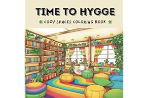 Time to Hygge: Little Corner Coloring Book for Adults & Teens Featuring Comfy and Cozy Spaces for Stress Relief (Bold & Easy Coloring Book)