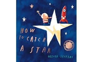 How to Catch a Star: Celebrate twenty years of the modern classic illustrated picture-book adventure for children!
