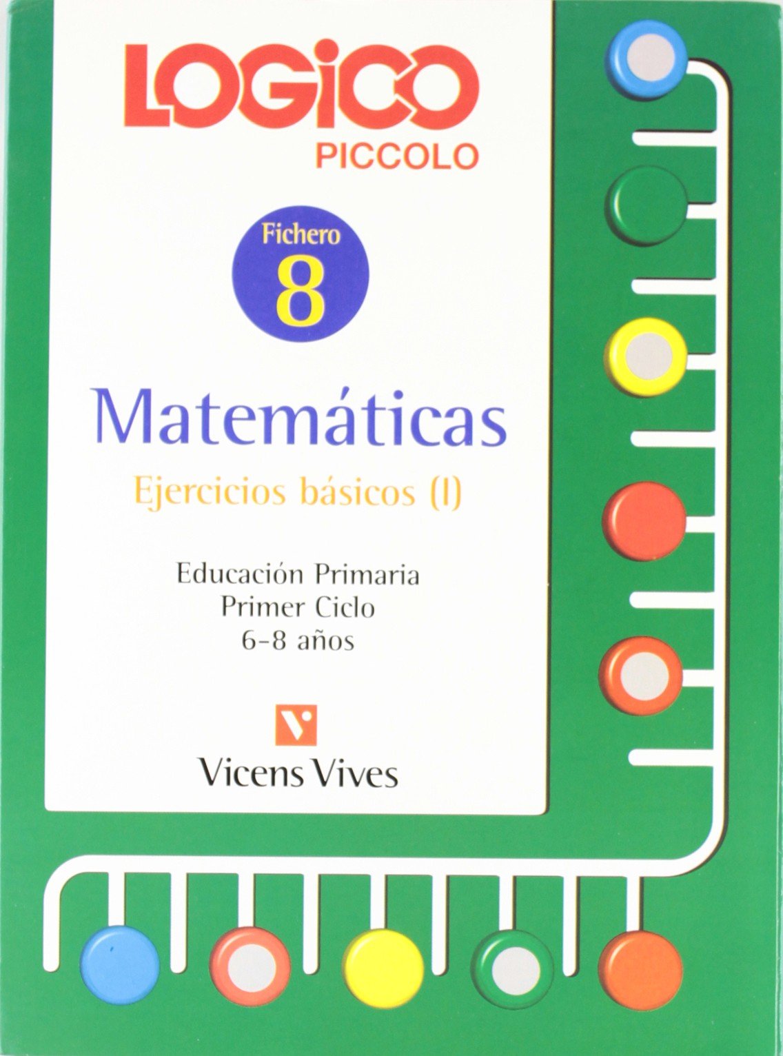 Logico Piccolo. Matematicas Ejercicios Basicos 1