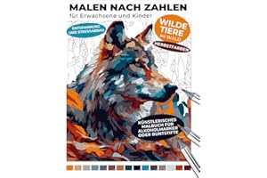 Malen nach Zahlen für Erwachsene und Kinder | Wilde Tiere im Wald | Entspannung und Stressabbau | Künstlerisches Malbuch für Alkoholmarker oder ... Natur | Füchse, Bären, Wölfe, Vögel und mehr