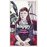 This Happy: Shortlisted for the An Post Irish Book Awards 2020