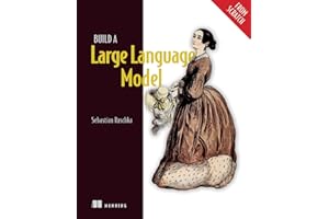 Build a Large Language Model from Scratch