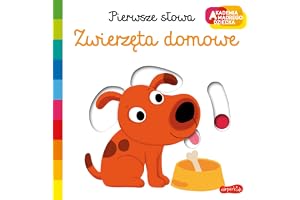 Zwierzęta domowe. Akademia mądrego dziecka. Pierwsze słowa