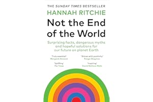 Not the End of the World: The Sunday Times bestseller that will make you rethink everything you thought you knew about climate change