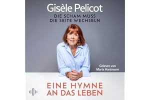 Eine Hymne an das Leben: Die Scham muss die Seite wechseln