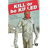 Kill or be killed (Libro 4)
