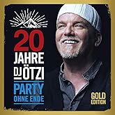 20 Years DJ Ötzi Party Without End (Gold Edition)